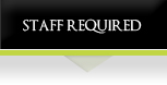 STAFF REQUIRED